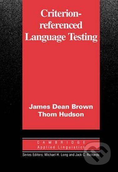 Criterion-Referenced Language Testing: PB - James Daniel Brown - obrázek 1
