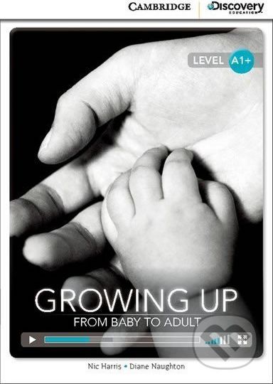Growing Up: From Baby to Adult High Beginning Book with Online Access - Nic Harris - obrázek 1