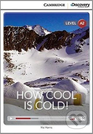 How Cool is Cold! Low Intermediate Book with Online Access - Nic Harris - obrázek 1