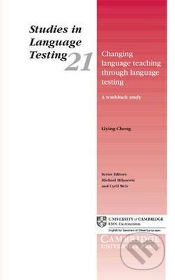 Changing Language Teaching through Language Testing: PB - Cambridge University Press - obrázek 1