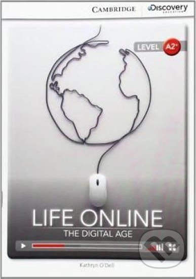 Life Online: The Digital Age Low Intermediate Book with Online Access - Kathryn O´Dell - obrázek 1