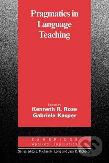 Pragmatics in Language Teaching: PB - Keneth Rose - obrázek 1