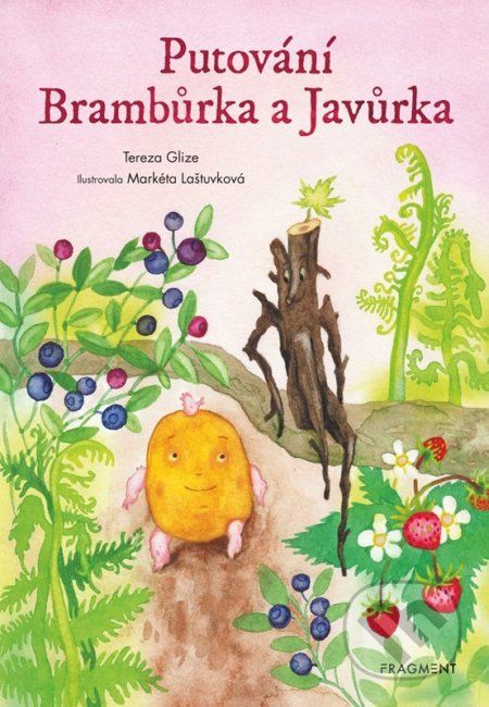 Putování Brambůrka a Javůrka - Tereza Glize, Markéta Laštuvková (ilustrátor) - obrázek 1