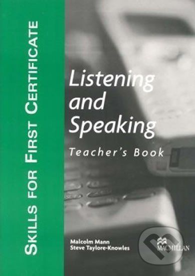 Skills for First Certificate: Listening and Speaking Teacher Book - Malcolm Mann - obrázek 1