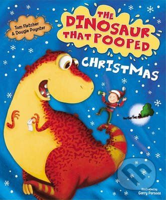 The Dinosaur That Pooped Christmas - Tom Fletcher, Dougie Poynter, Garry Parsons (ilustrátor) - obrázek 1