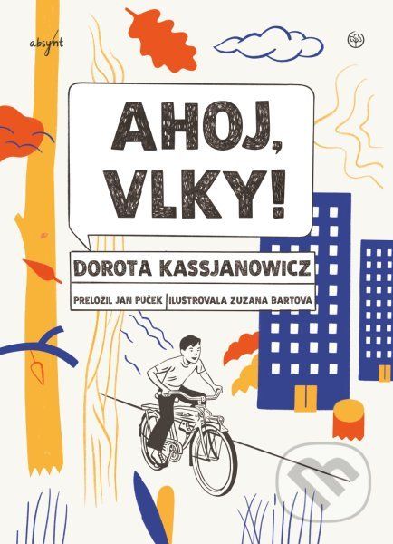 Ahoj, vlky! - Dorota Kassjanowicz, Zuzana Bartová (ilustrátor) - obrázek 1