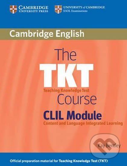 TKT Course, The: CLIL Module, Paperback - Kay Bentley - obrázek 1