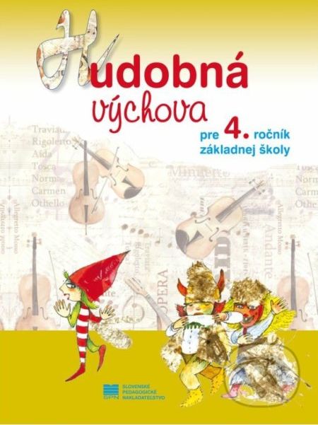 Hudobná výchova pre 4. ročník základnej školy - Kolektív - obrázek 1