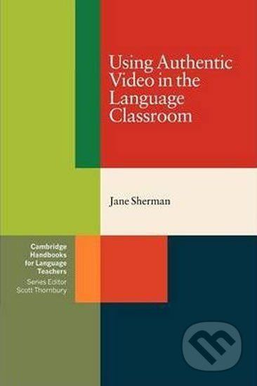 Using Authentic Video in the Language Classroom: PB - Cambridge University Press - obrázek 1