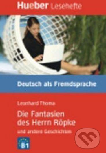 Hueber Hörbücher: Die Fantasien des H. Röpke, LH (B2) - Leonhard Thoma - obrázek 1