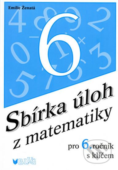 Sbírka úloh z matematiky pro 6. ročník s klíčem - Emilie Ženatá - obrázek 1