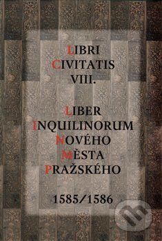Liber Inquilinorum Nového Města Pražského 1585/1586 - J. A. Barth Verlag, Česká lékařská společnost J. E. Purkyně - obrázek 1