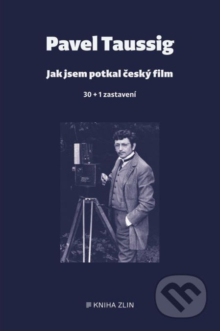 Jak jsem potkal český film - Pavel Taussig - obrázek 1