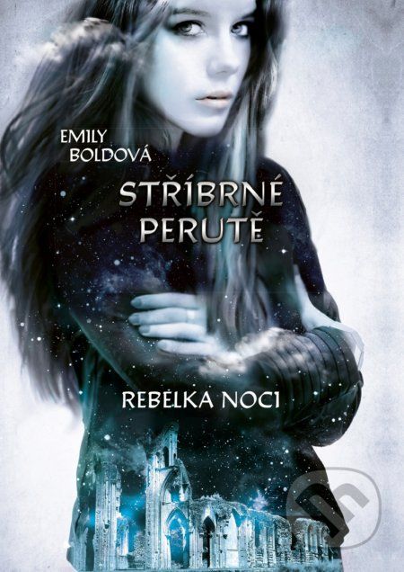 Stříbrné perutě: Rebelka noci - Emily Bold - obrázek 1