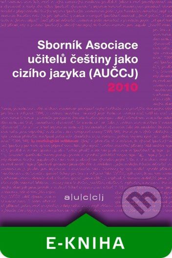 Sborník Asociace učitelů češtiny jako cizího jazyka 2010 - Kateřina Hlínová - obrázek 1