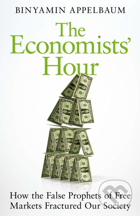 The Economists' Hour - Binyamin Appelbaum - obrázek 1