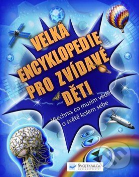 Velká encyklopedie pro zvídavé děti - - obrázek 1