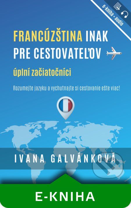 Francúzština inak pre cestovateľov - Ivana Galvánková - obrázek 1