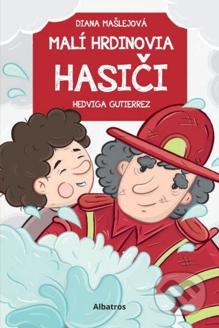 Malí hrdinovia: Hasiči - Diana Mašlejová - obrázek 1