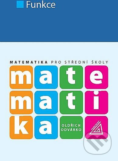 Matematika pro SŠ - Funkce - Oldřich Odvárko - obrázek 1