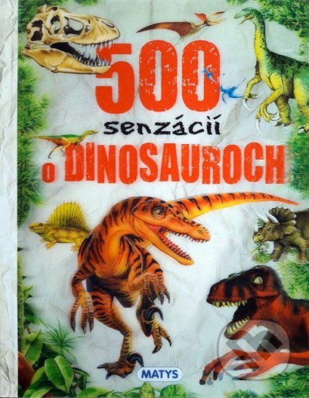500 senzácií o dinosauroch - - obrázek 1