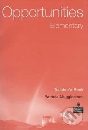 Opportunities - Elementary - Teacher's Book - Patricia Mugglestone - obrázek 1
