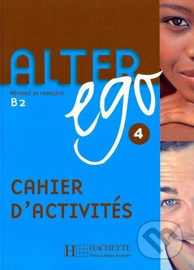 Alter Ego 4 - Cahier d'activités - Annie Berthet - obrázek 1