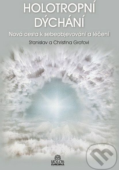 Holotropní dýchání - Stanislav Grof, Christina Grofová - obrázek 1