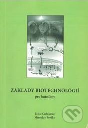 Základy biotechnológií pre hutníkov - Jana Kaduková, Miroslav Štofko - obrázek 1
