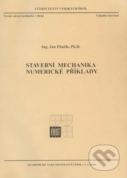 Stavební mechanika - Numerické příklady - Jan Pěnčík - obrázek 1