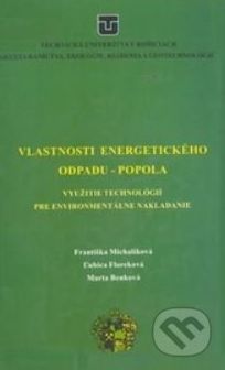 Vlastnosti energetického odpadu – popola - Františka Michalíková, Ľubica Floreková, Marta Benková - obrázek 1