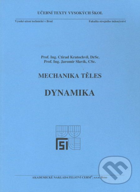 Mechanika těles - Dynamika - Ctirad Kratochvíl - obrázek 1