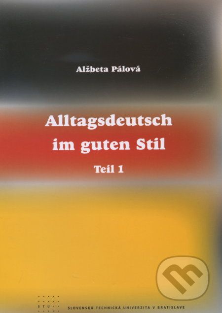 Alltagsdeutsch im guten Stil - Alžbeta Pálová - obrázek 1