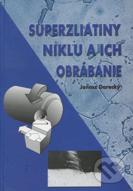 Superzliatiny niklu a ich obrábanie - Janusz Darecký - obrázek 1