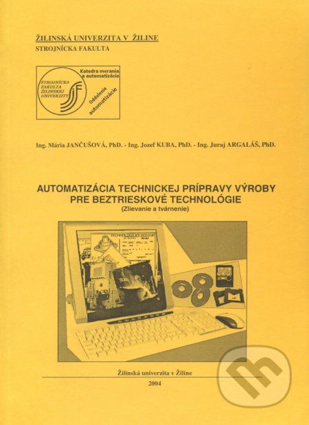 Automatizácia technickej prípravy výroby pre beztrieskové technológie - Mária Jančušová - obrázek 1