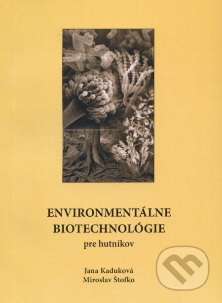 Environmentálne biotechnológie pre hutníkov - Jana Kaduková - obrázek 1