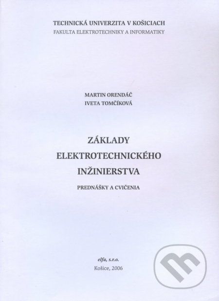 Základy elektrotechnického inžinierstva - Martin Orendáč - obrázek 1