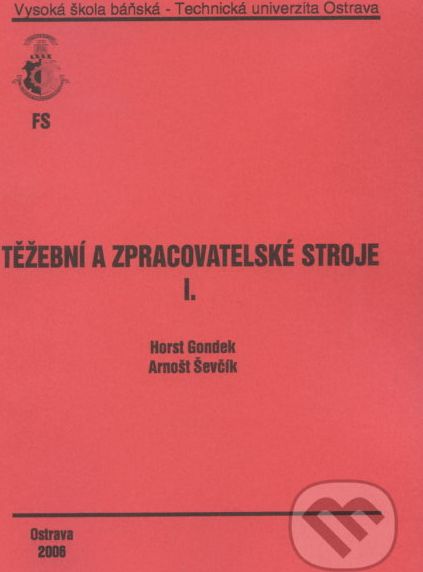 Těžební a zpracovatelské stroje I. - Horst Gondek - obrázek 1