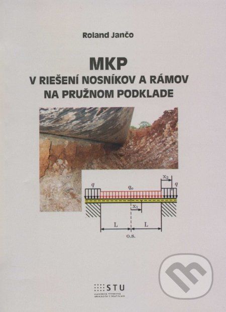 MPK v riešení nosníkov a rámov na pružnom podklade - Ronald Jančo - obrázek 1