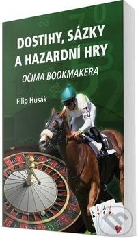 Dostihy, sázky a hazardní hry - Filip Husák - obrázek 1