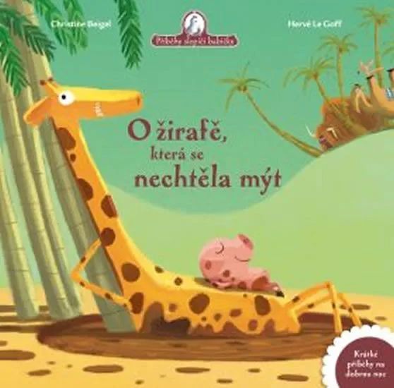 Beigel Christine: O žirafě, která se nechtěla mýt - obrázek 1