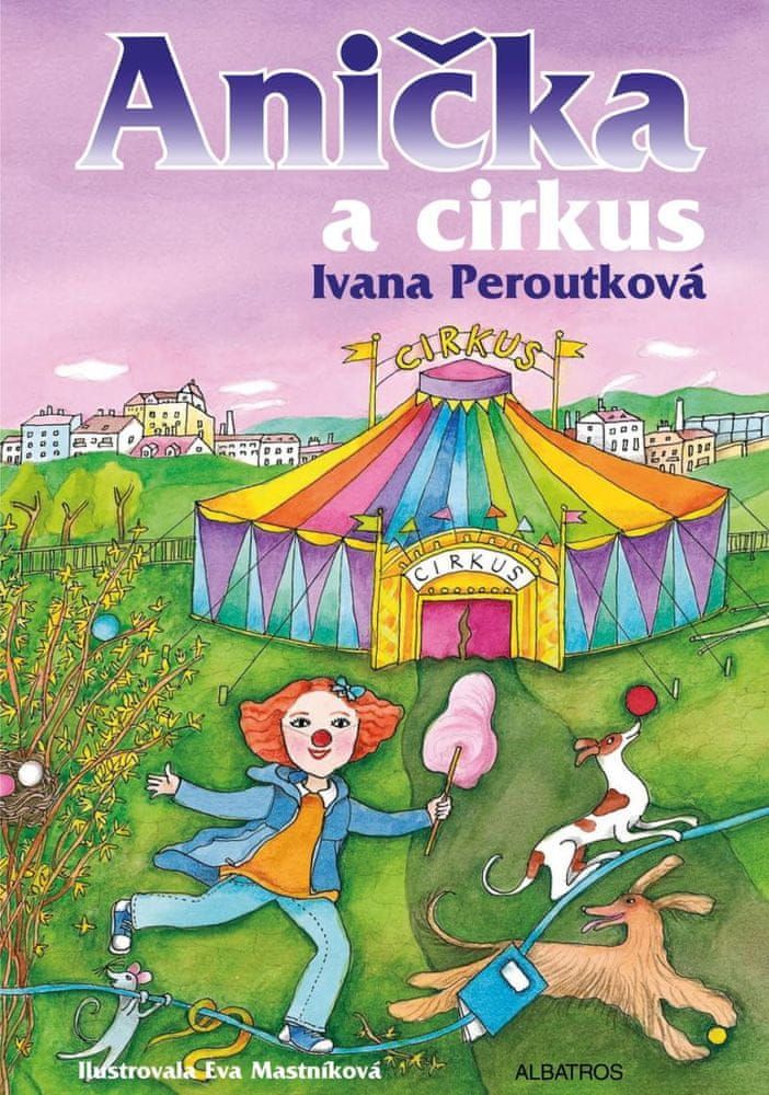Peroutková Ivana: Anička a cirkus - obrázek 1