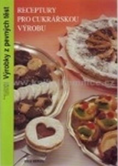 kolektiv autorů: Receptury pro cukrářskou výrobu - Výrobky z pevných těst (2. vydání) - obrázek 1