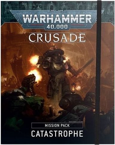 Warhammer 40000: Crusade Mission Pack - Catastrophe - obrázek 1