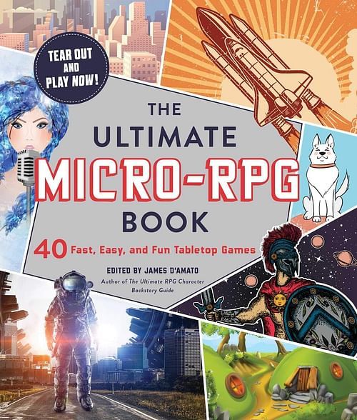 The Ultimate Micro-RPG Book: 40 Fast, Easy, and Fun Tabletop Games - obrázek 1