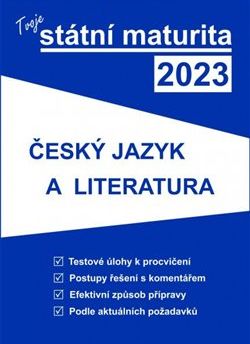 Tvoje státní maturita 2023 - Český jazyk a literatura - kol. - obrázek 1