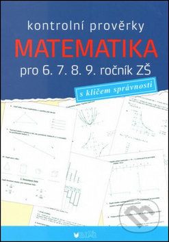 Kontrolní prověrky Matematika pro 6., 7., 8., 9. ročník ZŠ - BLUG - obrázek 1