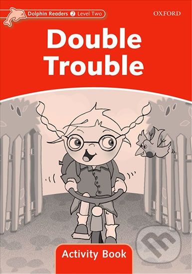 Dolphin Readers 2: Double Trouble Activity Book - Craig Wright - obrázek 1