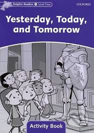 Dolphin Readers 4: Yesterday, Today and Tomorrow Activity Book - Craig Wright - obrázek 1