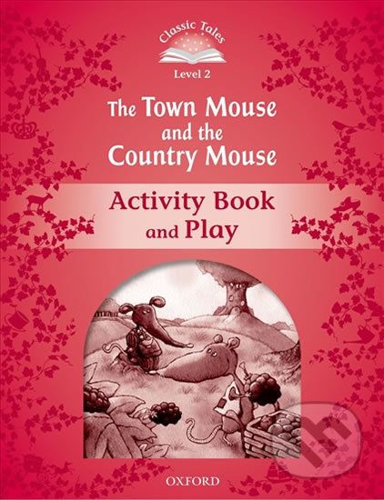 The Town Mouse and the Country Mouse Activity Book and Play (2nd) - Sue Arengo - obrázek 1